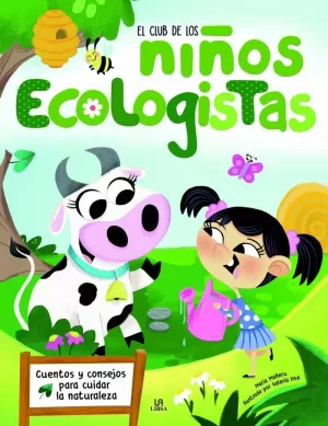 EL CLUB DE LOS NIÑOS ECOLOGISTAS EL CLUB DE LOS NIÑOS ECOLOGISTAS