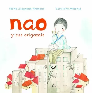 NAO Y SUS ORIGAMIS NAO Y SUS ORIGAMIS