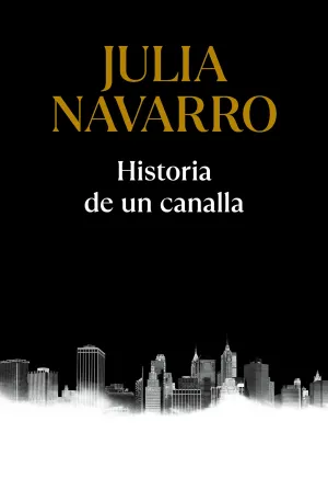 HISTORIA DE UN CANALLA HISTORIA DE UN CANALLA