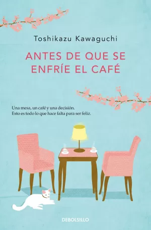 ANTES DE QUE SE ENFRIE EL CAFE ANTES DE QUE SE ENFRIE EL CAFE