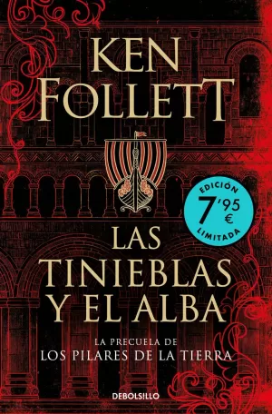 LAS TINIEBLAS Y EL ALBA (LA PRECUELA DE LOS PILARES DE LA TIERRA)
