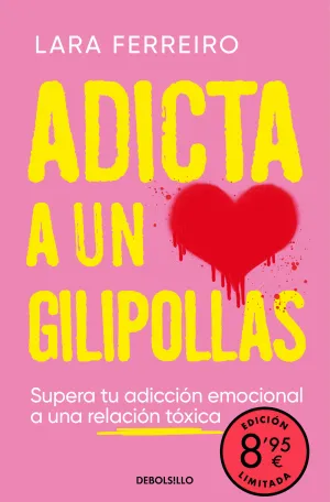 ADICTA A UN GILIPOLLAS (CAMPAÑA EDICION LIMITADA) ADICTA A UN GILIPOLLAS (CAMPAÑA EDICION LIMITADA)