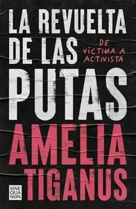 LA REVUELTA DE LAS PUTAS LA REVUELTA DE LAS PUTAS