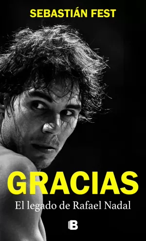 GRACIAS. EL LEGADO DE NADAL GRACIAS. EL LEGADO DE NADAL