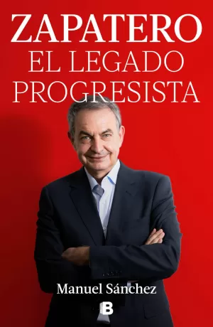 ZAPATERO, EL LEGADO PROGRESISTA ZAPATERO, EL LEGADO PROGRESISTA