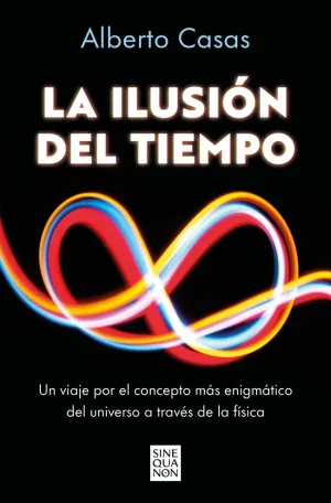 LA ILUSIÓN DEL TIEMPO LA ILUSIÓN DEL TIEMPO
