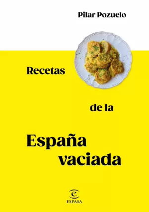 RECETAS DE LA ESPAÑA VACIADA RECETAS DE LA ESPAÑA VACIADA