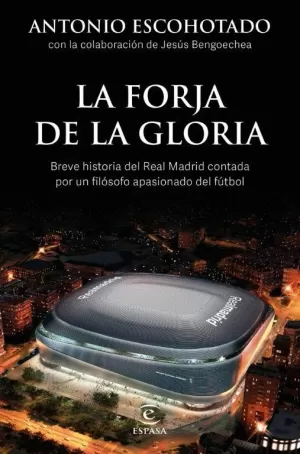 LA FORJA DE LA GLORIA