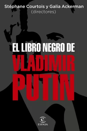 EL LIBRO NEGRO DE VLADIMIR PUTIN EL LIBRO NEGRO DE VLADIMIR PUTIN
