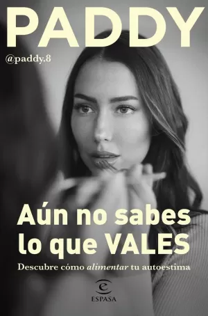 AÚN NO SABES LO QUE VALES AÚN NO SABES LO QUE VALES