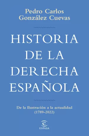 HISTORIA DE LA DERECHA ESPAÑOLA