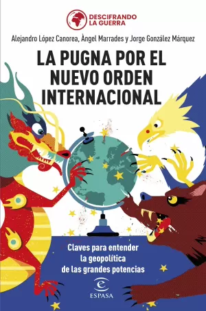 LA PUGNA POR EL NUEVO ORDEN INTERNACIONAL LA PUGNA POR EL NUEVO ORDEN INTERNACIONAL
