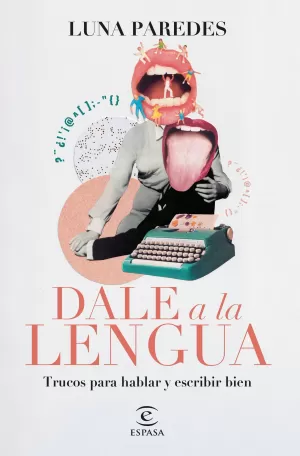 DALE A LA LENGUA DALE A LA LENGUA