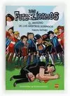 FUTBOLISIMOS 1 - EL MISTERIO DE LOS ÁRBITROS DORMIDOS