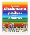 PEQUEÑO DICCIONARIO DE PALABRAS DE LOS ADULTOS