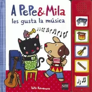 A PEPE Y MILA LES GUSTA LA MÚSICA A PEPE Y MILA LES GUSTA LA MÚSICA