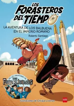 LA AVENTURA DE LOS BALBUENA EN EL IMPERIO ROMANO LOS FORASTEROS DEL TIEMPO 3