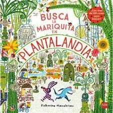 BUSCA LA MARIQUITA EN PLANTALANDIA BUSCA LA MARIQUITA EN PLANTALANDIA