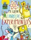 MI GRAN LIBROS DE EXPERIMENTOS MI GRAN LIBROS DE EXPERIMENTOS