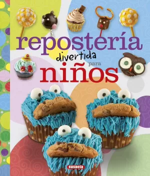 REPOSTERIA DIVERTIDA PARA NIÑOS REPOSTERIA DIVERTIDA PARA NIÑOS