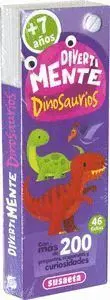DINOSAURIOS DIVERTIMENTE + DE 7 AÑOS DINOSAURIOS DIVERTIMENTE + DE 7 AÑOS