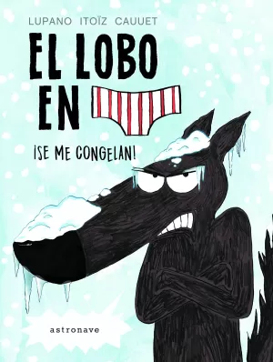 EL LOBO EN CALZONCILLOS 2 SE ME CONGELAN