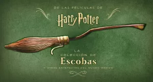 HARRY POTTER: LA COLECCIÓN DE ESCOBAS Y OTROS ARTEFACTOS DEL MUND