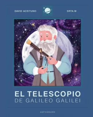 EL TELESCOPIO DE GALILEO GALILEI