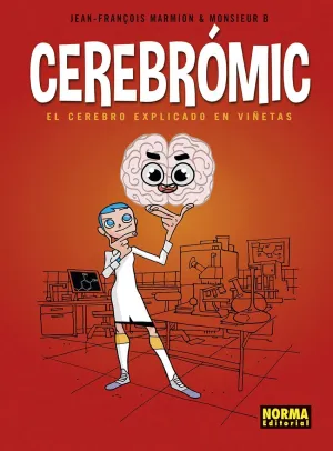 CEREBROMIC. EL CEREBRO EXPLICADO EN VIÑETAS CEREBROMIC. EL CEREBRO EXPLICADO EN VIÑETAS