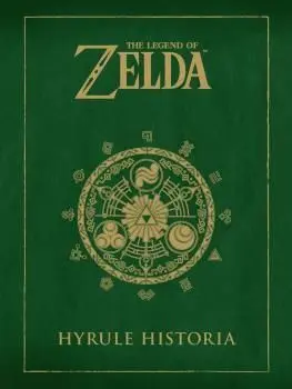 THE LEGEND OF ZELDA HYRULE HISTORIA THE LEGEND OF ZELDA HYRULE HISTORIA
