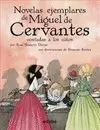 NOVELAS EJEMPLARES CERVANTES CONTADAS A LOS NIÑOS NOVELAS EJEMPLARES CERVANTES CONTADAS A LOS NIÑOS