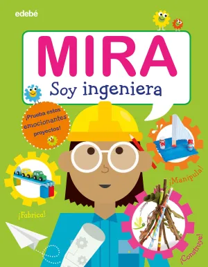 MIRA: SOY INGENIERA MIRA: SOY INGENIERA