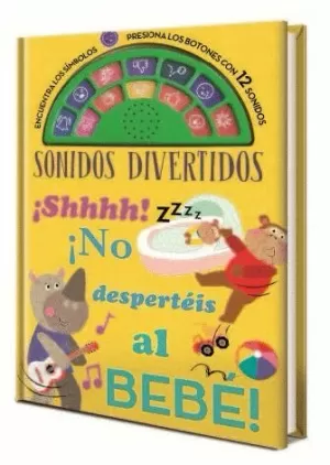 ¡SHHHH! ¡NO DESPERTÉIS AL BEBÉ!