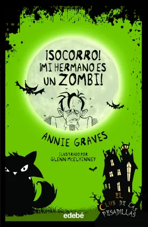 ¡SOCORRO! ¡MI HERMANO ES UN ZOMBI! ¡SOCORRO! ¡MI HERMANO ES UN ZOMBI!