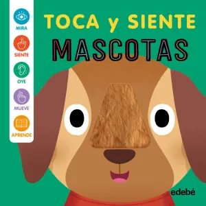 MASCOTAS - TOCA Y SIENTE MASCOTAS - TOCA Y SIENTE