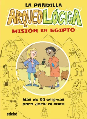 LA PANDILLA ARQUEOLÓGICA. MISIÓN EN EGIPTO