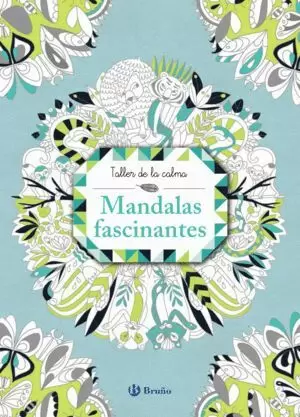 TALLER DE LA CALMA. MANDALAS FASCINANTES TALLER DE LA CALMA. MANDALAS FASCINANTES