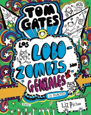 TOM GATES - LOS LOBOZOMBIS SON GENIALES (Y PUNTO) TOM GATES - LOS LOBOZOMBIS SON GENIALES (Y PUNTO)