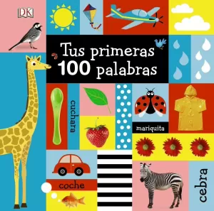 TUS PRIMERAS 100 PALABRAS TUS PRIMERAS 100 PALABRAS