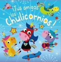 ITUS AMIGOS LOS CHULICORNIOS! ITUS AMIGOS LOS CHULICORNIOS!