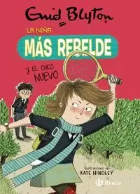 ENID BLYTON. LA NIÑA MAS TRAVIESA, 4. LA NIÑA MAS REBELDE Y EL CHICO NUEVO