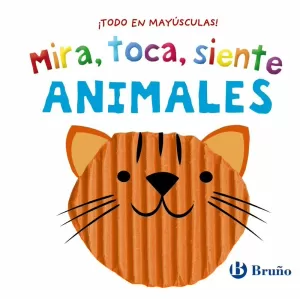 MIRA, TOCA, SIENTE. ANIMALES MIRA, TOCA, SIENTE. ANIMALES