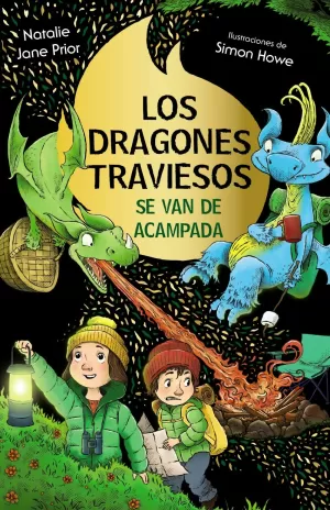 LOS DRAGONES TRAVIESOS 4 LOS DRAGONES TRAVIESOS SE VAN DE ACAMPADA