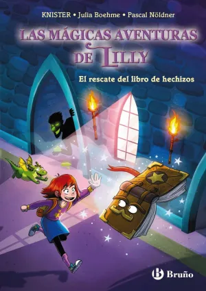 LAS MÁGICAS AVENTURAS DE LILLY 1.EL RESCATE DEL LIBRO DE HECHIZOS LAS MÁGICAS AVENTURAS DE LILLY 1.EL RESCATE DEL LIBRO DE HECHIZOS