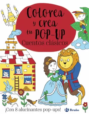 COLOREA Y CREA TU POP-UP. CUENTOS CLÁSICOS COLOREA Y CREA TU POP-UP. CUENTOS CLÁSICOS