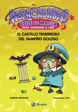 ABRACADABRA, COLE DE MAGIA PARA APRENDER A LEER, 3. EL CASTILLO TENEBROSO DEL  VAMPIRO GOLOSO