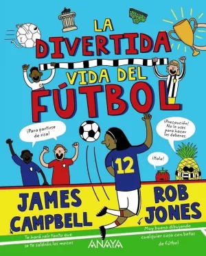 LA DIVERTIDA VIDA DEL FÚTBOL