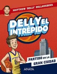 DELLY EL INTREPIDO 2 PARTIDO EN LA GRAN CIUDAD