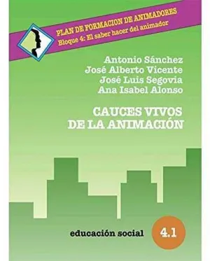 CAUCES VIVOS DE LA ANIMACION/EDUCACION SOCIAL 4.1