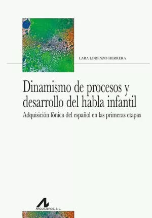 DINAMISMO DE PROCESOS Y DESARROLLO DEL HABLA INFANTIL